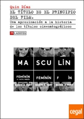 El título es el principio del film . Una aproximación a la historia de los títulos cinematográficos