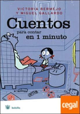 Cuentos para contar en un minuto por PAREDES GALLARDO, MIGUEL A.