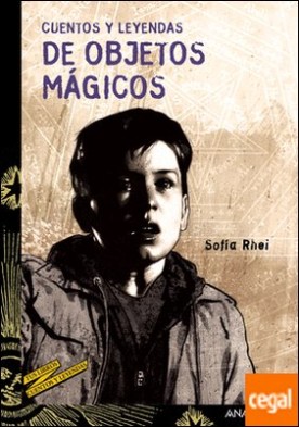 Cuentos y leyendas de objetos mágicos
