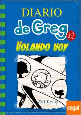 Diario de Greg 12: Volando voy