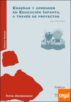 Enseñar y aprender en educación infantil a través de proyectos