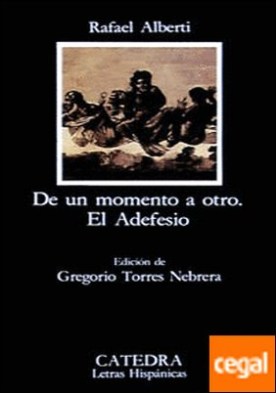 De un momento a otro; El Adefesio