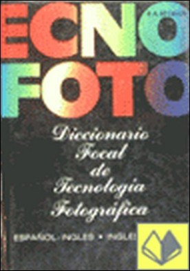D. FOCAL DE TECNOLOGIA FOTOGRAFICA . FOCAL.DIC.PHOTO.TECH