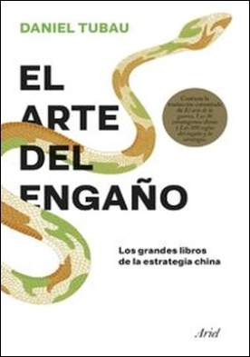 El arte del engaño. Los grandes libros de la estrategia china