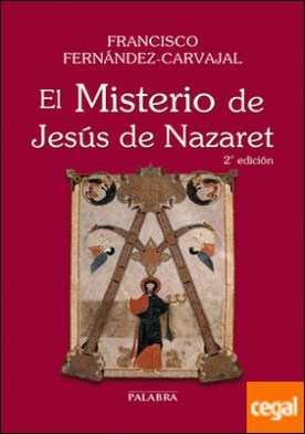 El Misterio de JesÃºs de Nazaret