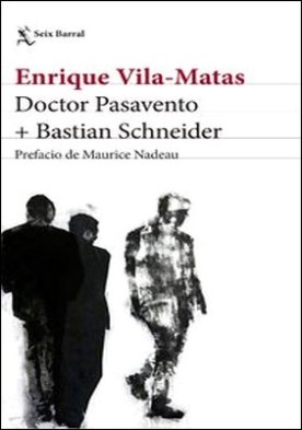 Doctor Pasavento. Prefacio de Maurice Nadeau