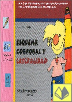 Esquema corporal y lateralidad . REFUERZO DEL AFIANZAMIENTO DEL ESQUEMA CORPORAL Y LA DIFERENCIACI
