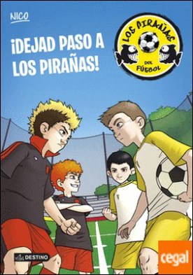 ¡Dejad paso a los Pirañas! . Los Pirañas del Fútbol 1