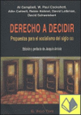 Derecho a decidir . Propuestas para el socialismo del siglo XXI