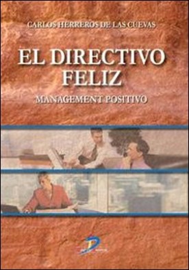 El directivo feliz. Management positivo