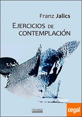 Ejercicios de contemplación . introducción a la vida contemplativa y a la invocación de Jesús