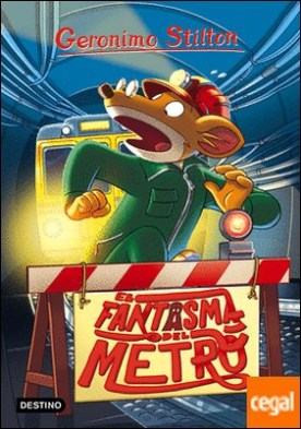 El fantasma del metro . Geronimo Stilton 12