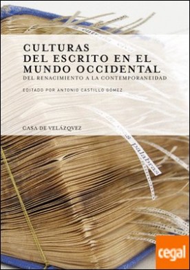 Culturas del escrito en el mundo occidental . Del Renacimiento a la contemporaneidad