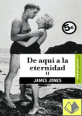 DE AQUI A LA ETERNIDAD VOL. II
