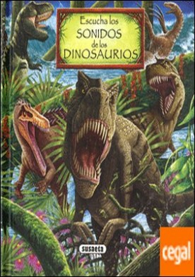 Escucha los sonidos de los dinosaurios