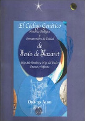 EI Código Genético de Jesús de Nazaret
