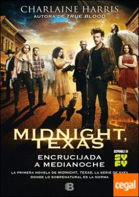 Encrucijada a medianoche (Midnight Texas 1)