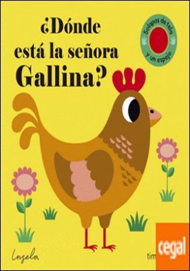 ¿Dónde está la señora Gallina?