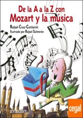 De la A a la Z con Mozart y la música (incluye CD de Mozart)