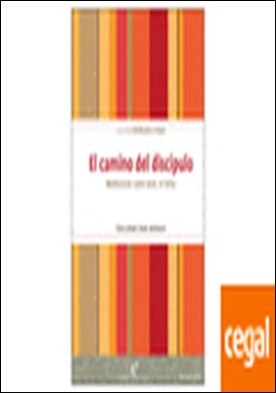 El camino del discípulo . MEDITACIONES SOBRE JESUS EL SEÑOR