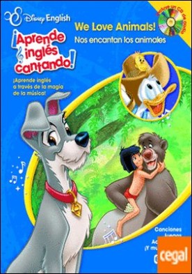 Disney English. ¡Aprende inglés cantando!. We Love Animals!/ Nos encantan los animales . ¡Aprende inglés a través de la magia de la música! Canciones. Juegos. Actividades. ¡Y mucho más!