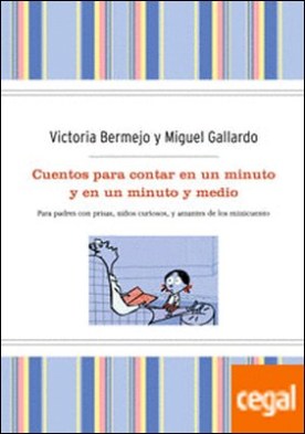 Cuentos para contar en un minuto. Tp por BERMEJO-SANCHEZ IZQUIERDO, VICTORIA