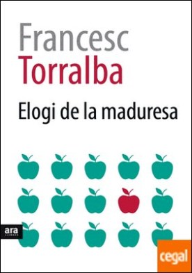 Elogi de la maduresa