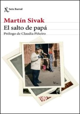 El salto de papá. Prólogo de Claudia Piñeiro