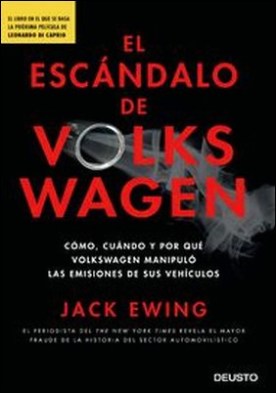 El escándalo de Volkswagen. Cómo, cuándo y por qué Volkswagen manipuló las emisiones de sus vehículos