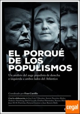 El porqué de los populismos . Un análisis del auge populista de derecha e izquierda a ambos lados del Atlántico