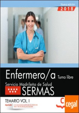 Enfermero/a. Turno libre. Servicio Madrileño de Salud (SERMAS). Temario Vol.I