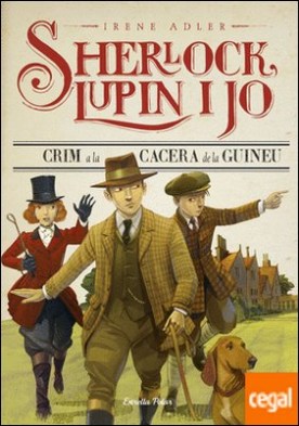 Crim a la cacera de la guineu . Sherlock, Lupin i jo 9