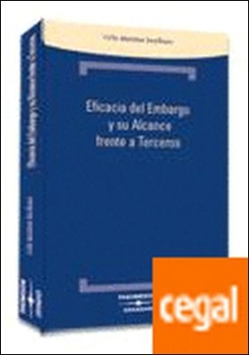 Eficacia del embargo y su alcance frente a terceros