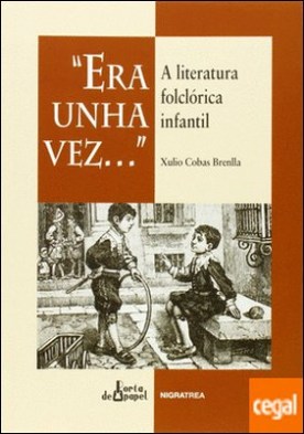 Era unha vez . A literatura folclórica infantil