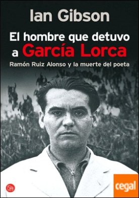 El hombre que detuvo a Garcia Lorca