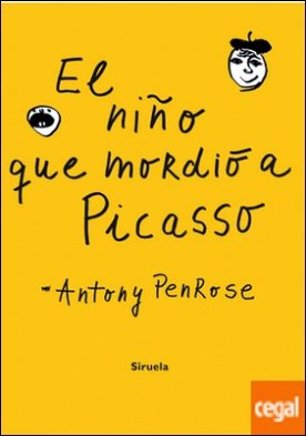 EL NIÑO QUE MORDIÓ A PICASSO