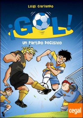 Un partido decisivo (Serie ¡Gol! 29)