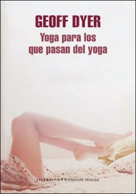Yoga para los que pasan del yoga