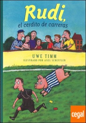 RUDI, EL CERDITO DE CARRERAS