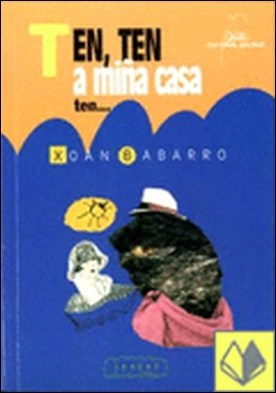 Ten, ten a miña casa ten ...
