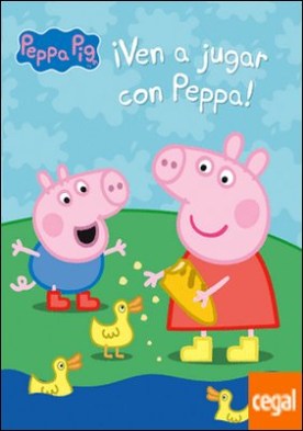 ¡Ven a jugar con Peppa! (Peppa Pig. Actividades)