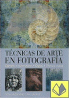 Técnicas de arte en fotograf¡a