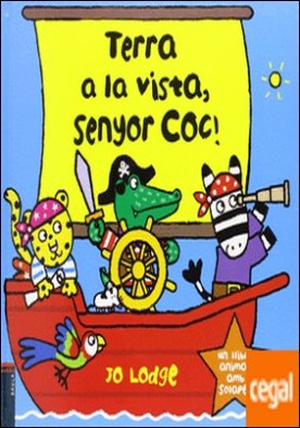 Terra a la vista, Senyor Coc!