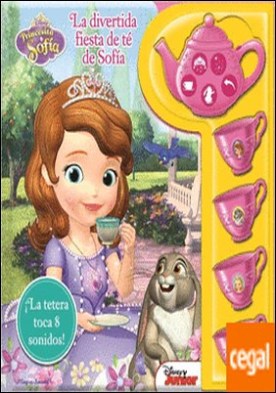 VAMOS A TOMAR EL TE CON SOFIA TEA SET . LA DIVERTIDA FIESTA DE TE DE SOFIA