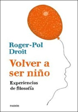 Volver a ser niño. Experiencias de filosofía