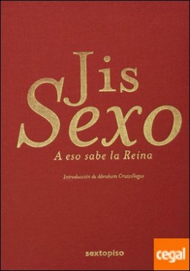 SEXO. A ESO SABE LA REINA . PUERCADAS Y CARICIAS