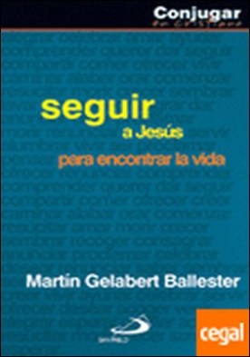 Seguir a Jesús . para encontrar la vida