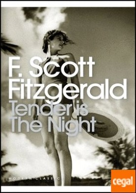Tender is the night . A Romance
