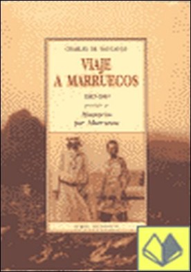 Viaje a Marruecos (1883-1884) . precedido de itinerarios por Marruecos