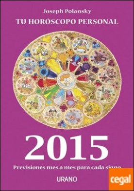 Tu horóscopo personal 2015 . Predicciones mes a mes
